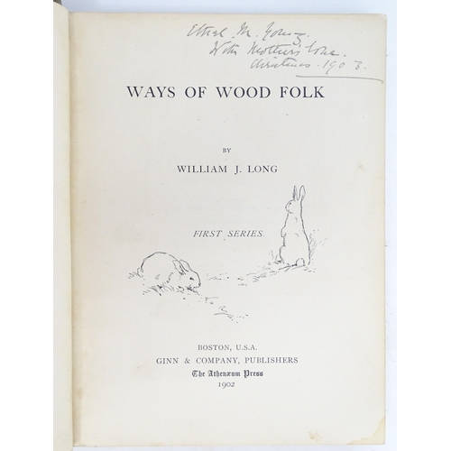 920 - Books: Three books comprising Ways of Wood Folk, by William J. Long, 1902; British Bee Farming, Its ... 