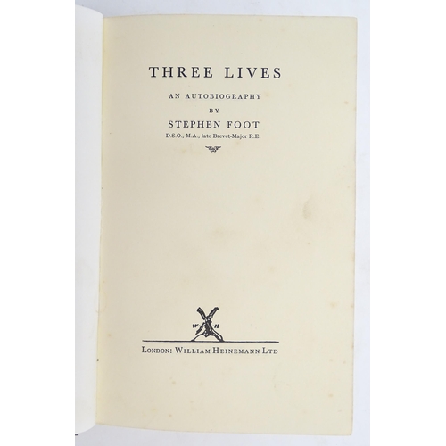 921 - Books: Four assorted books comprising Three Lives by Stephen Foot, 1934; The Life and Surprising Adv... 