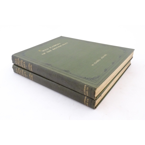 922 - Books: Wild Flowers of the British Isles, Volumes 1 - 2, by H. Isabel Adams. Published by the London... 