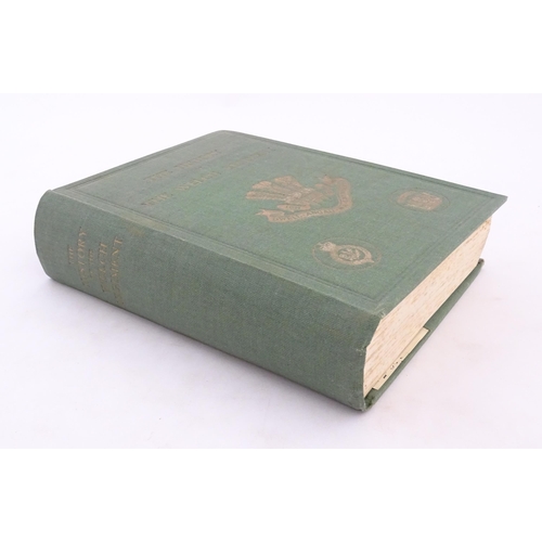 930 - Book: The History of the Welch Regiment. Published by Western Mail & Echo Ltd, Cardiff, 1932