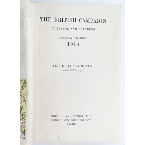 934 - Books: The British Campaign in France and Flanders, 1914, 1915, 1916, 1917, and 1918, by Arthur Cona... 