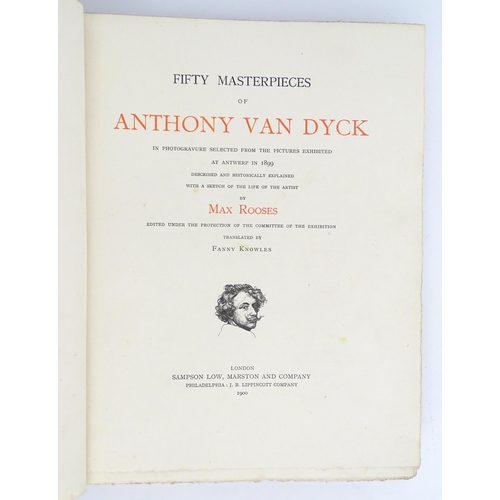 944 - Book: Fifty Masterpieces of Anthony Van Dyck, by Max Rooses, translated by Fanny Knowles. Published ... 