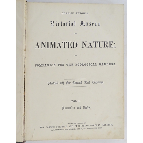 945 - Book: Charles Knight's Pictorial Museum of Animated Nature and Companion for the Zoological Gardens.... 