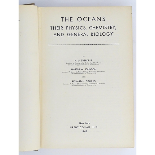 947 - Books: Three books comprising The Sea by H. A. Marmer, 1930; The Oceans - Their Physics, Chemistry a... 