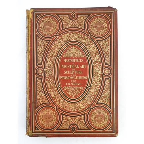 949 - Books / Folios: Masterpieces of Industrial Art and Sculpture at the International Exhibition 1862, i... 