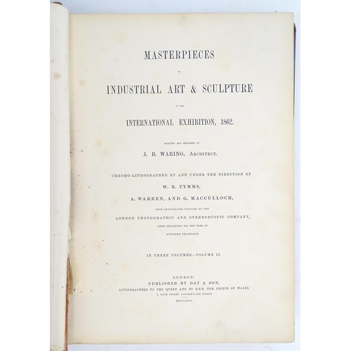 949 - Books / Folios: Masterpieces of Industrial Art and Sculpture at the International Exhibition 1862, i... 