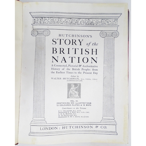 959 - Books: Hutchinson's Story of the British Nation A Connected, Pictorial & Authoritative History of th... 