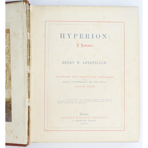 967 - Book: Hyperion, A Romance, by Henry Wadsworth Longfellow, with photographs by Francis Frith. Publish... 