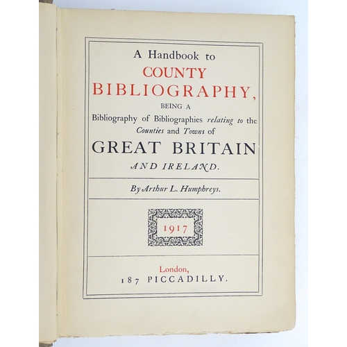 973 - Book: A Handbook to County Bibliography, being a bibliography of bibliographies relating to the Coun... 