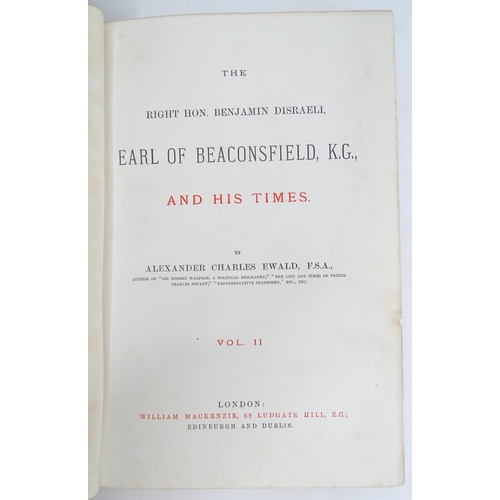 975 - Books: The Right Hon Benjamin Disraeli Earl of Beaconsfield, K.G. and His Times, by Alexander Charle... 