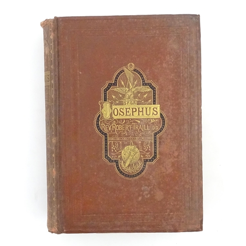 978 - Book: The Jewish War of Flavius Josephus, with his Autobiography, by Rev. Robert Traill. Published b... 