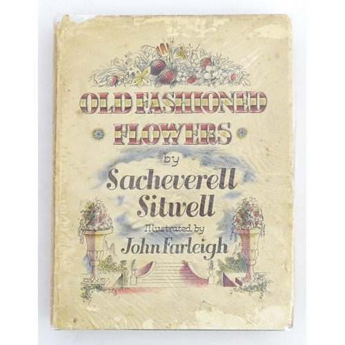 980 - Book: Old Fashioned Flowers, by Sacheverell Sitwell, illustrated by John Fairleigh. Published by Cou... 