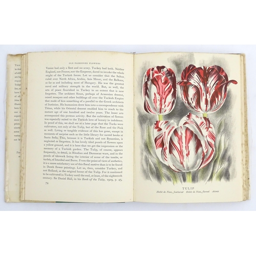 980 - Book: Old Fashioned Flowers, by Sacheverell Sitwell, illustrated by John Fairleigh. Published by Cou... 