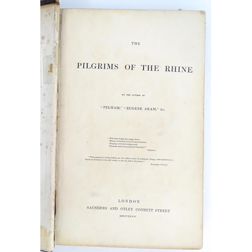 991 - Book: The Pilgrims of the Rhine, by Edward Bulwer-Lytton. Published by Saunders & Otley, London, 183... 