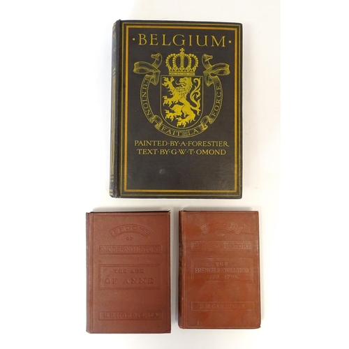 876 - Books: Three assorted books comprising Belgium by George Omond, illustrated with the paintings of A ... 