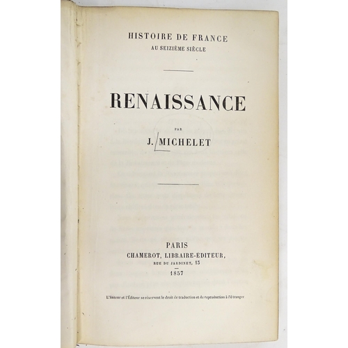 946 - Books: Histoire de France, Volumes 1 - 13, by Michelet. Published 1833-1860 (13)