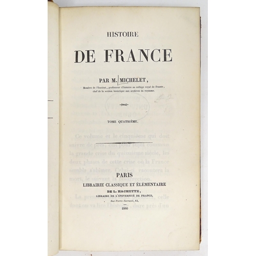 946 - Books: Histoire de France, Volumes 1 - 13, by Michelet. Published 1833-1860 (13)