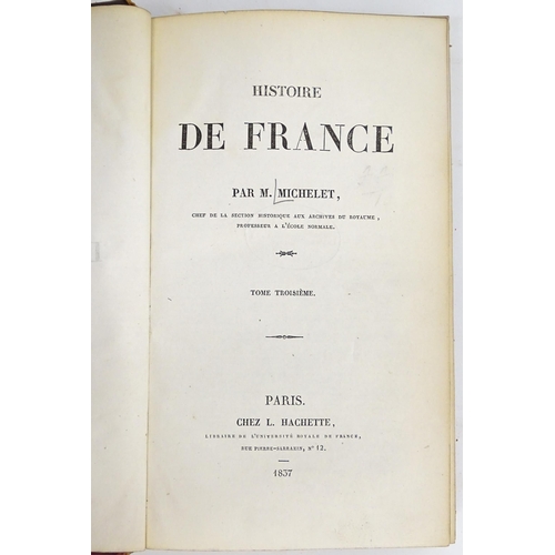 946 - Books: Histoire de France, Volumes 1 - 13, by Michelet. Published 1833-1860 (13)