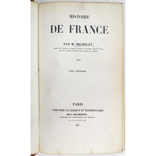 946 - Books: Histoire de France, Volumes 1 - 13, by Michelet. Published 1833-1860 (13)