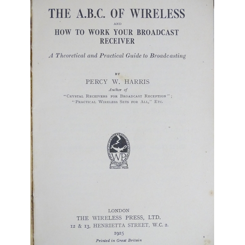 1952 - Books : A quantity of early to mid 20thC wireless / radio books, magazines and catalogues, to includ... 