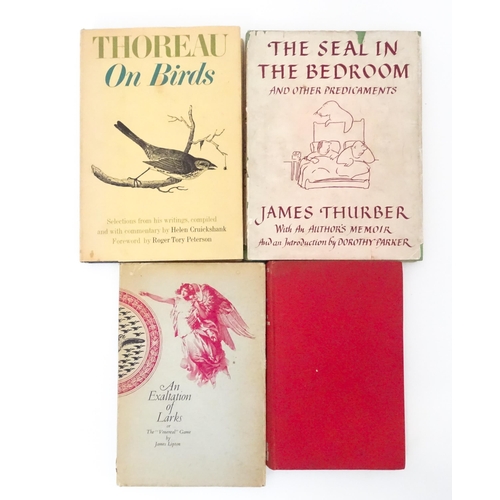 527 - Books: Four assorted books comprising Thoreau on Birds compiled by Helen Cruikshank, An Exaltation o... 