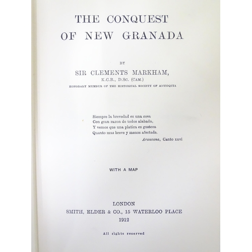 314 - Books: Fighting Admirals by John Barnett 1910, The Conquest of New Granada by Sir Clements Markham 1... 