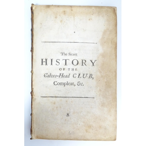 2284 - Book: The Secret History of the Calves Head Club, Complt. Or, The Republican Unmasked. by Sir John D... 