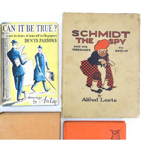 2285 - Books: A quantity of assorted books to include Schmidt the Spy and His Messages to Berlin, by Alfred... 