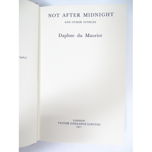 2287 - Books: Four Daphne du Maurier first edition books comprising Rule Britannia, 1972; Not After Midnigh... 