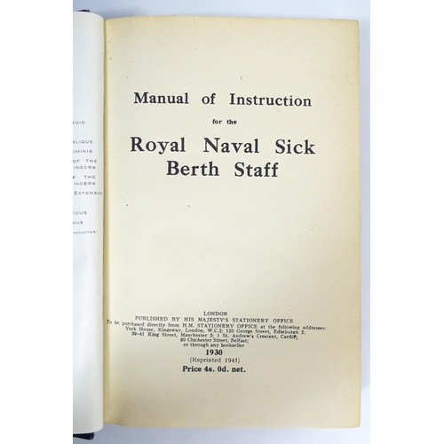 2353 - Books: Four books comprising Manual of Instruction for the Royal Naval Sick Berth Staff, 1941; Nauti... 