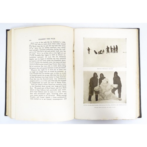 2288 - Book: Nearest the Pole, A Narrative of the Polar Expedition of the Peary Arctic Club in the S. S. Ro... 