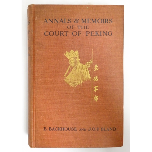 2277 - Book: Annals & Memoirs of the Court of Peking, by E. Backhouse and J.O.P. Bland. First Edition. Publ... 