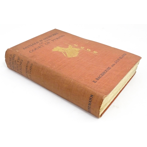 2277 - Book: Annals & Memoirs of the Court of Peking, by E. Backhouse and J.O.P. Bland. First Edition. Publ... 