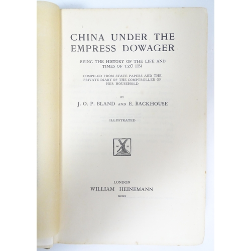 2278 - Book: China Under the Empress Dowager, being the History of the Life and Times of Tzu Hsi, compiled ... 