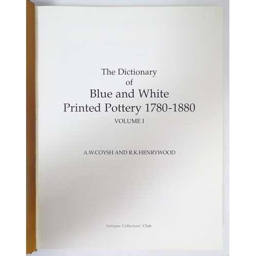 2295A - Books: A quantity of reference books comprising The Dictionary of Blue and White Printed Pottery, Vo... 