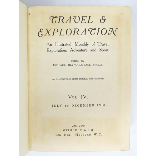 2373 - Books: Travel & Exploration - A Monthly Illustrated Magazine, bound in four volumes, January 1909 to... 