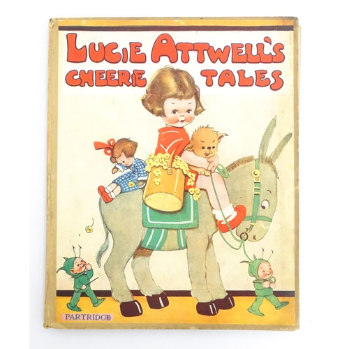 2375 - Book: Lucie Attwell's Cheerie Tales, illustrated by Mabel Lucie Attwell. Published by S. W. Partridg... 