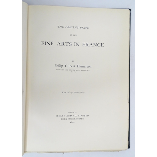 2460 - Book: The Present State of the Fine Arts in France, by Philip Gilbert Hamerton. Published by Seeley ... 