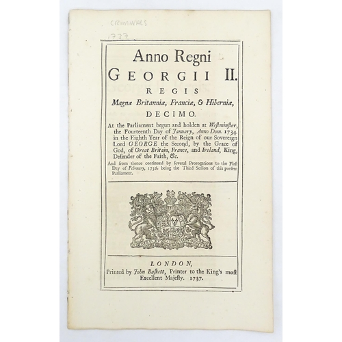 2469 - Two 1737 George II Acts of Parliament, comprising 'An act for the more effectual bringing Justice an... 