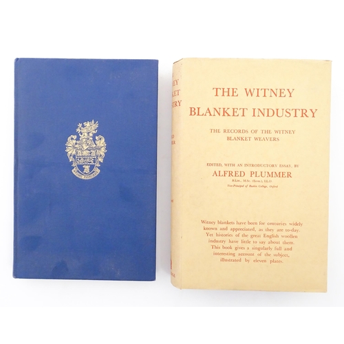 1856 - Books: The Witney Blanket Industry The Records Of The Witney Blanket Weavers, edited by Alfred Plumm... 