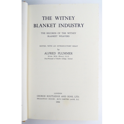 1856 - Books: The Witney Blanket Industry The Records Of The Witney Blanket Weavers, edited by Alfred Plumm... 