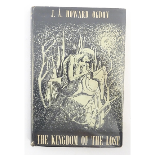 1858 - Book: The Kingdom of the Lost, by J. A. Howard Ogdon. Published by The Bodley Head, London, 1947