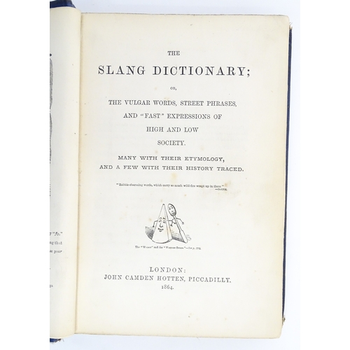 1815 - Books: Three books comprising The Slang Dictionary; or, the Vulgar Words, Street Phrases, and 