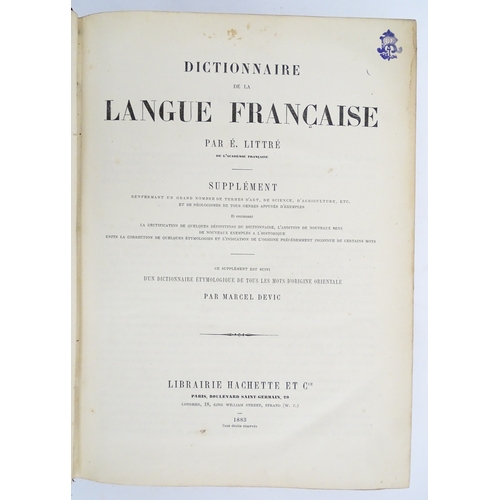 1929 - Books: Dictionnaire de la Langue Francaise, Volumes 1 - 4, by E. Littre. Published Paris, 1882-3 (4)
