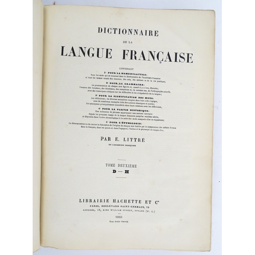 1929 - Books: Dictionnaire de la Langue Francaise, Volumes 1 - 4, by E. Littre. Published Paris, 1882-3 (4)