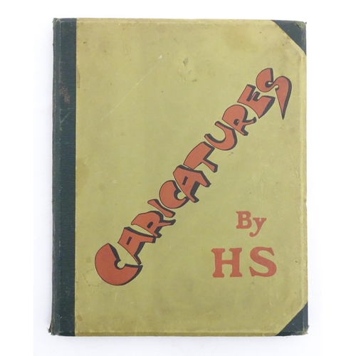986 - Book: Caricatures by H.S., containing hand coloured lithographic plates. Privately printed, c. 1920