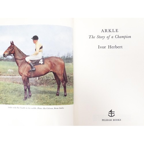 60 - Books: A quantity of books on the subject of horses / equestrianism to include 'Exmoor Lass and othe... 