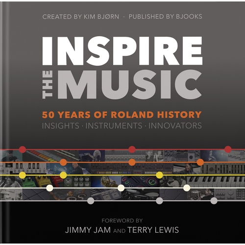 43 - Inspire The Music - 50 Years of Roland History (Bjooks)

Book chronicling the history and impact of ... 