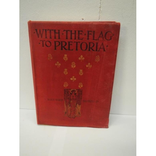 17 - With the Flag to Pretoria VoL I (1900) and II (1901)