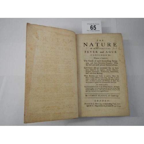 65 - Early Medical Books - The Nature of an Intermitting Fever and Ague Consider'd . By Simon Mason of C... 